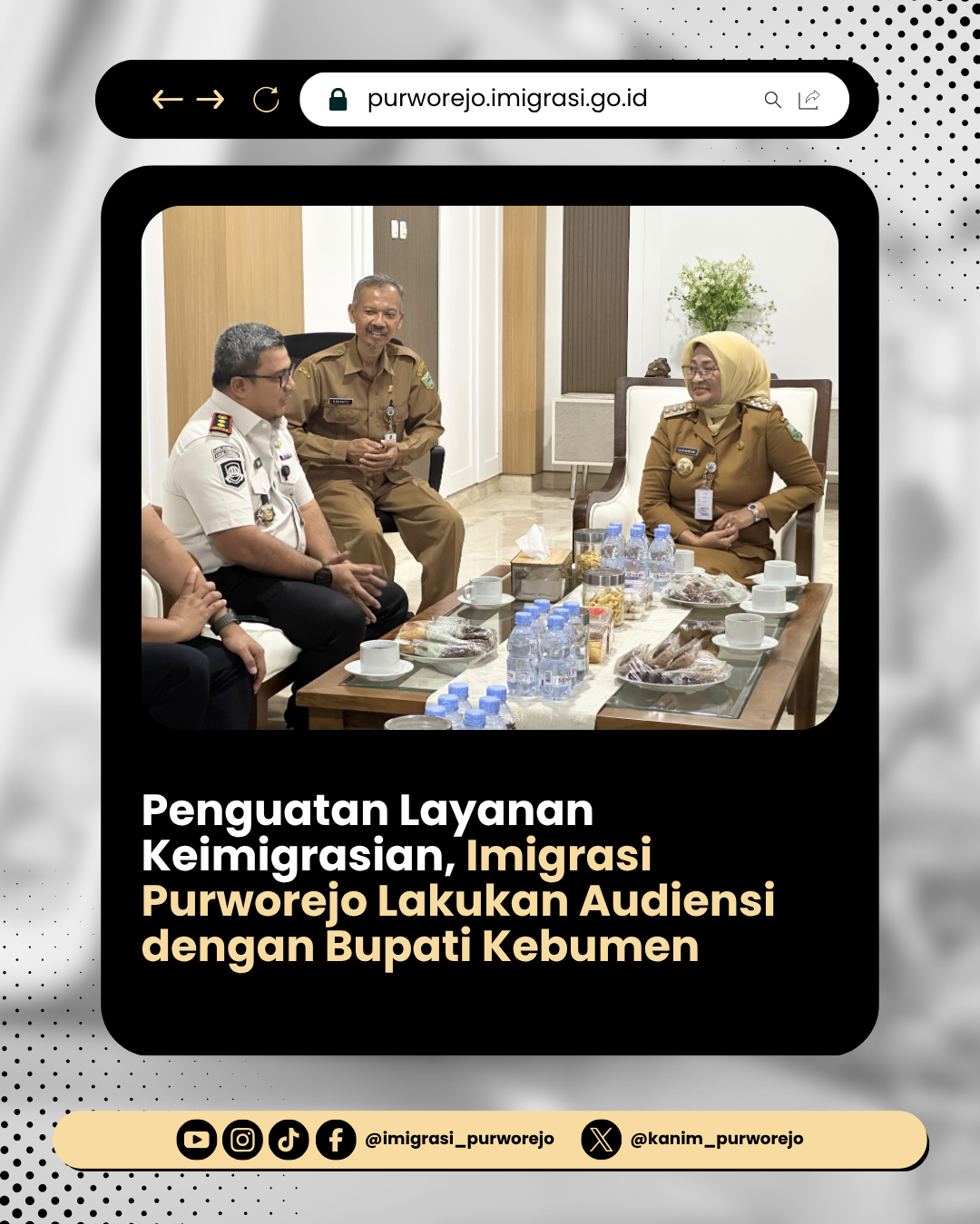 Penguatan Layanan Keimigrasian, Imigrasi Purworejo Lakukan Audiensi dengan Bupati Kebumen